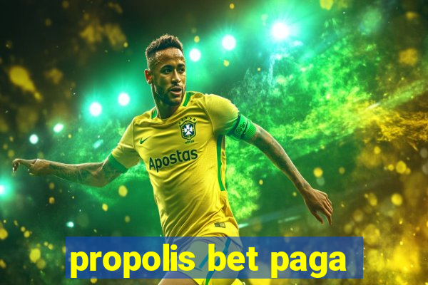 propolis bet paga